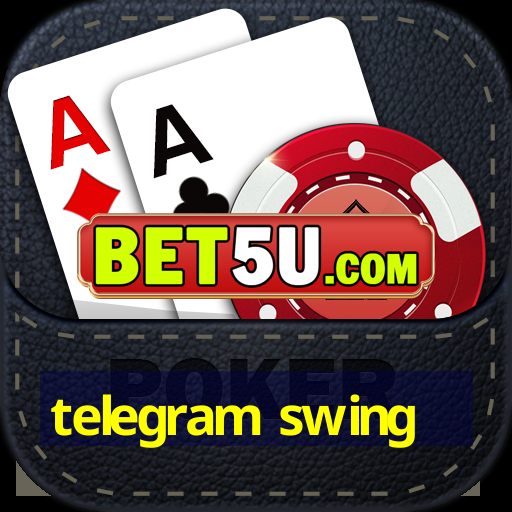 telegram swing